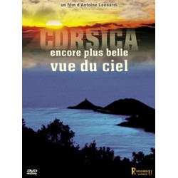 DVD CORSE: Corsica, encore plus belle vue du ciel - Un film d'Antoine LEONARDI